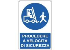 Cartello alluminio 50x70cm 'procedere a velocita' di sicurezza' - Z12172